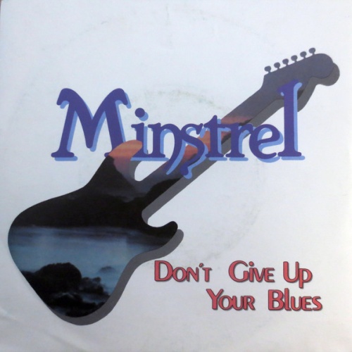 Vinyl / Minstrel (7) - Don't Give Up Your Blues