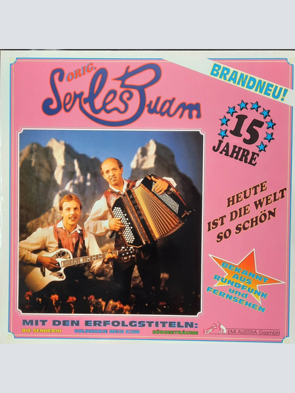 Vinyl / Die Serles Buam - ''15 Jahre'' Heute Ist Die Welt So Schön