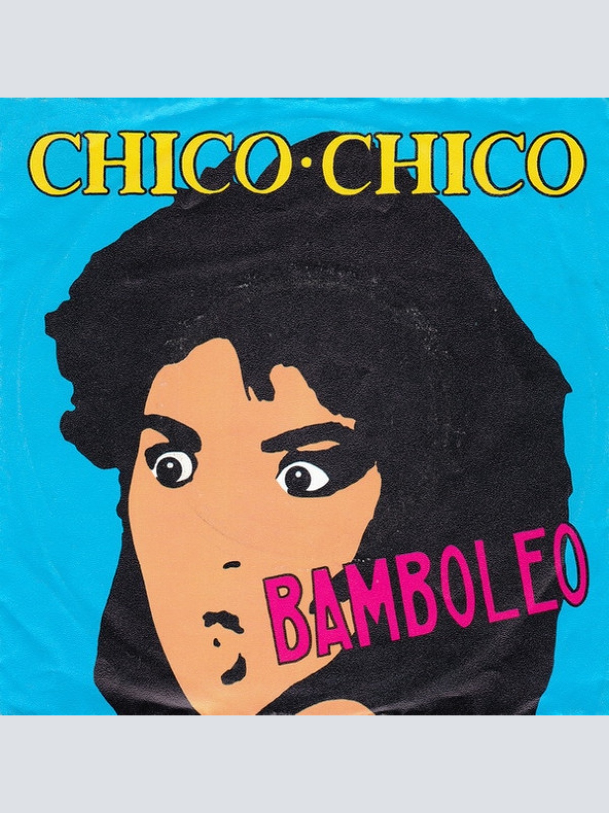 Vinyl / Chico Chico (2) - Bamboleo