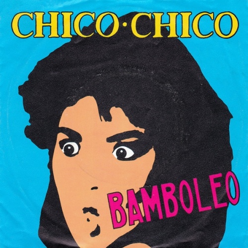 Vinyl / Chico Chico (2) - Bamboleo