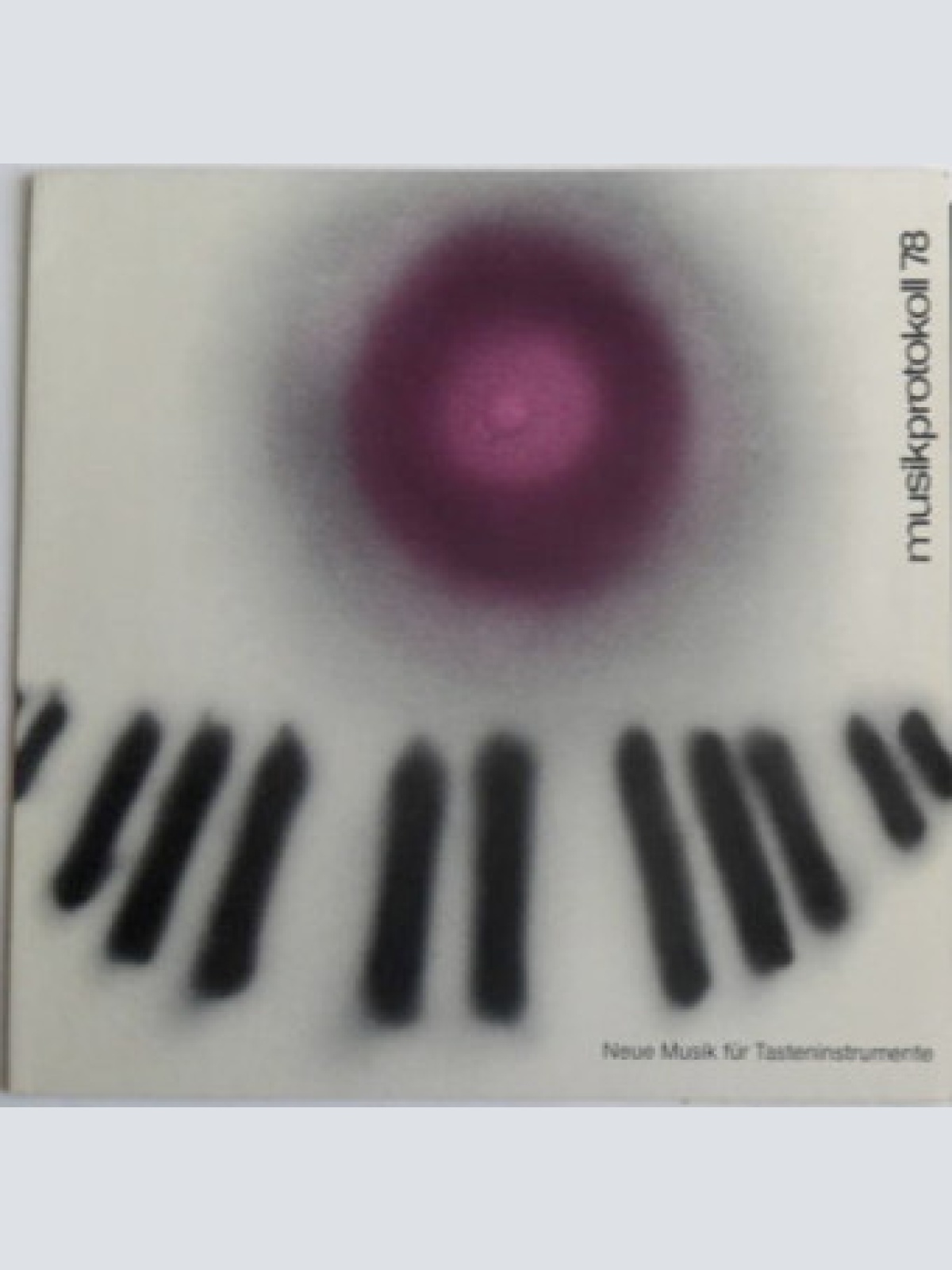 Vinyl / Wolfgang Rihm / Giuseppe Sinopoli / Anestis Logothetis / Dieter Kaufmann - Musikprotokoll 1978 - Steirischer Herbst (Neue Musik Für Tasteninstrumente)