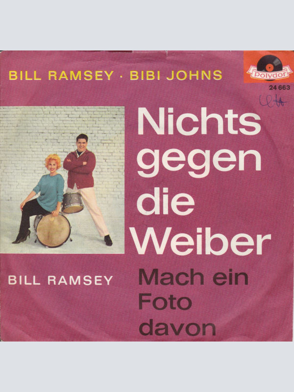 Vinyl / Bill Ramsey • Bibi Johns - Nichts Gegen Die Weiber / Mach Ein Foto Davon