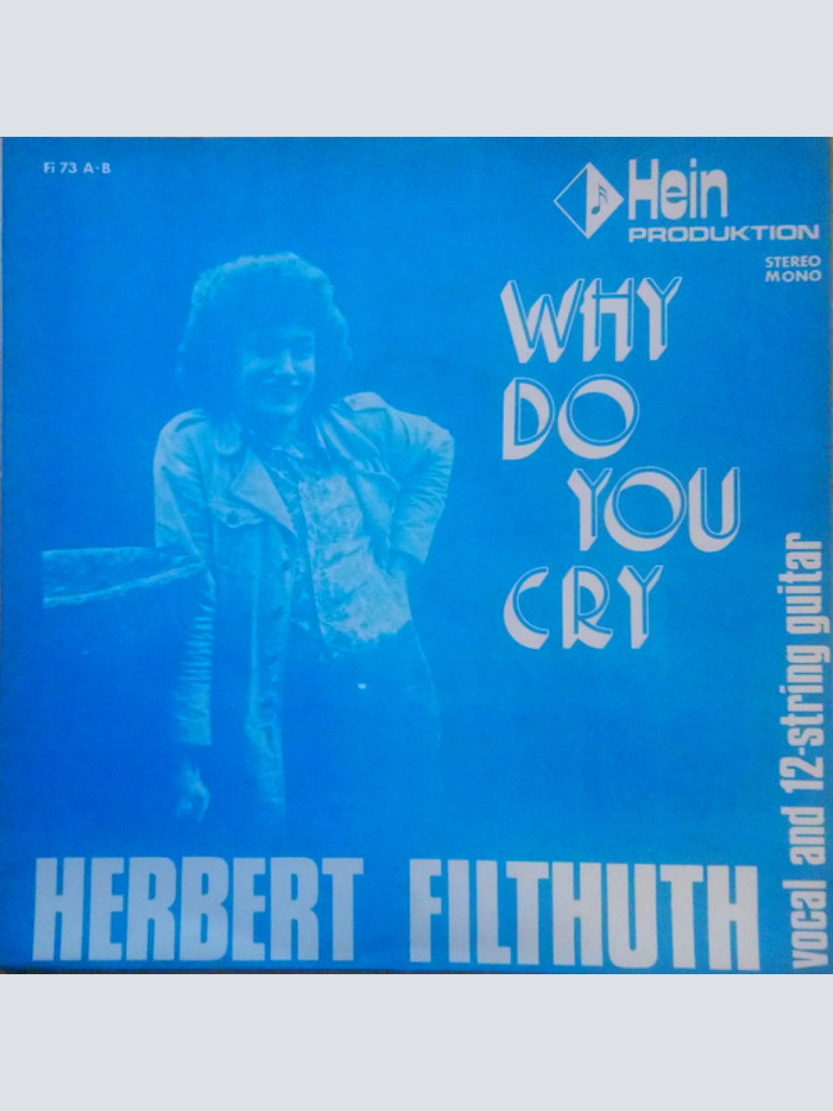 Vinyl / Herbert Filthuth - Why Do You Cry / So Wie Der Abend Kommt