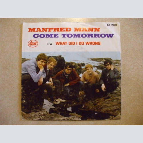 Vinyl / Manfred Mann - Come Tomorrow / What Did I Do Wrong