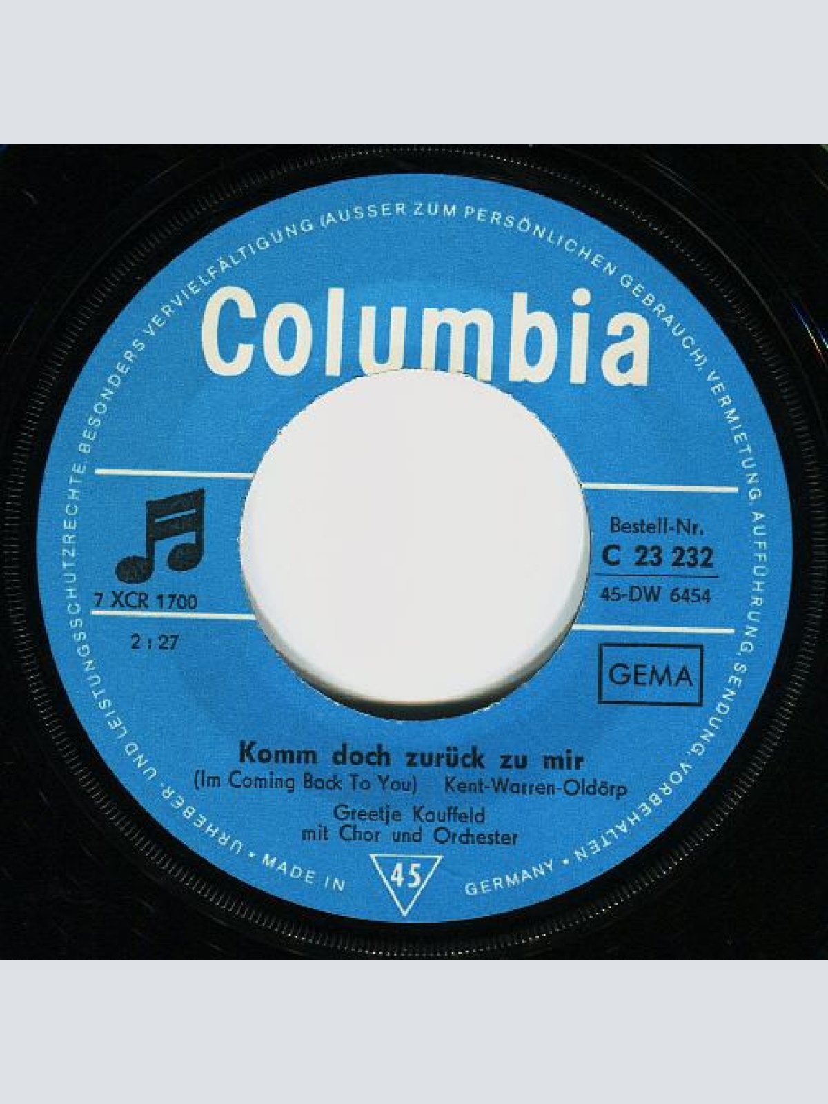 Vinyl / Greetje Kauffeld - Komm Doch Zurück Zu Mir (I'm Coming Back To You) / Das Ist So Schön, Das Wünsch' Ich Mir (Just Dance On By)