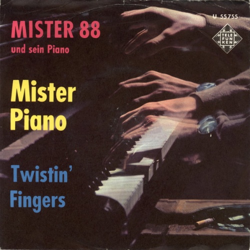 Vinyl / Mister 88 Und Sein Piano - Mister Piano / Twistin' Fingers