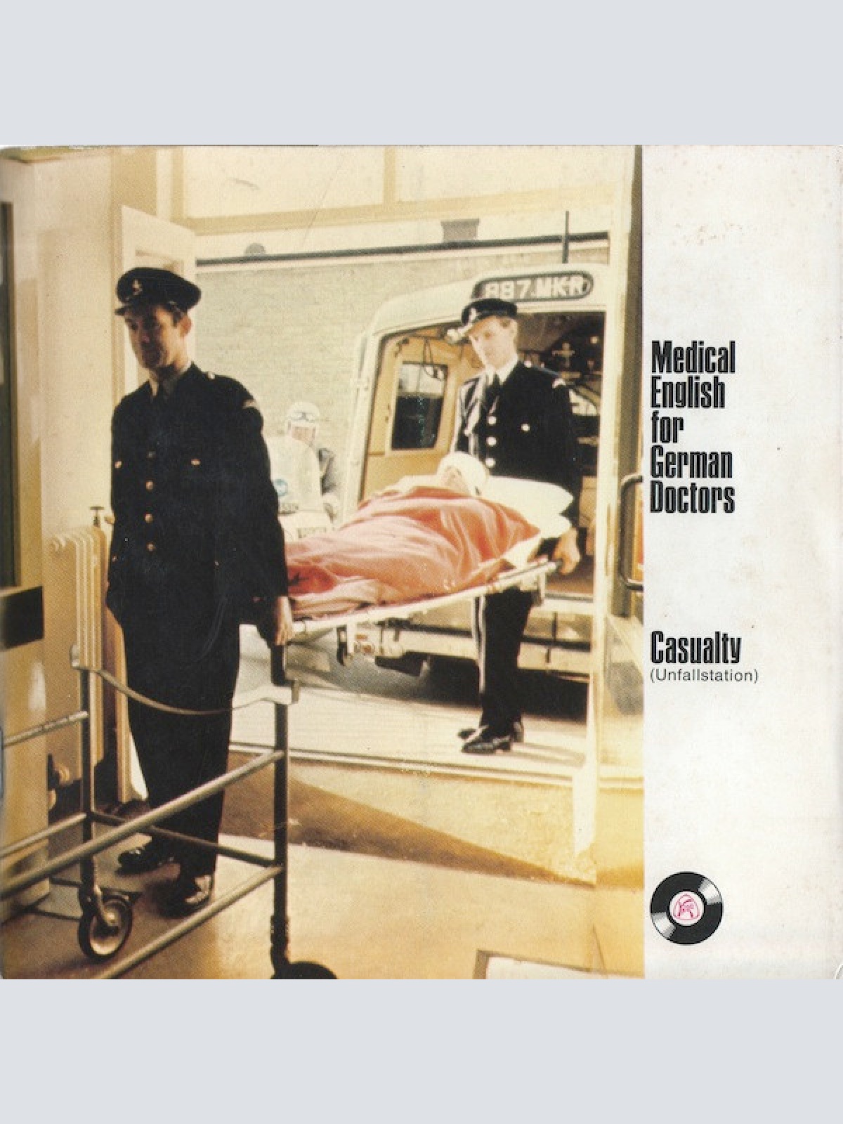 Vinyl / Unknown Artist - Medical English For German Doctors - Casualty (Unfallstation)
