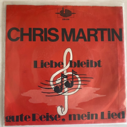 Vinyl / Chris Martin (14) - Liebe Bleibt / Gute Reise, Mein Lied