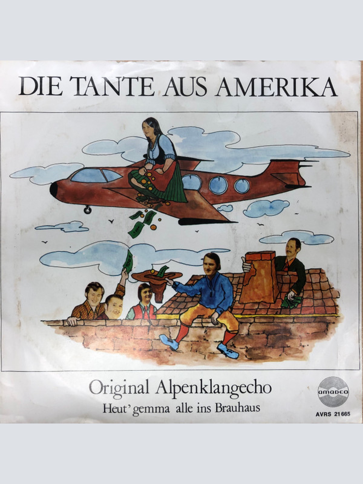 Vinyl / Original Alpenklangecho - Die Tante Aus Amerika / Heut' Gemma Alle Ins Brauhaus
