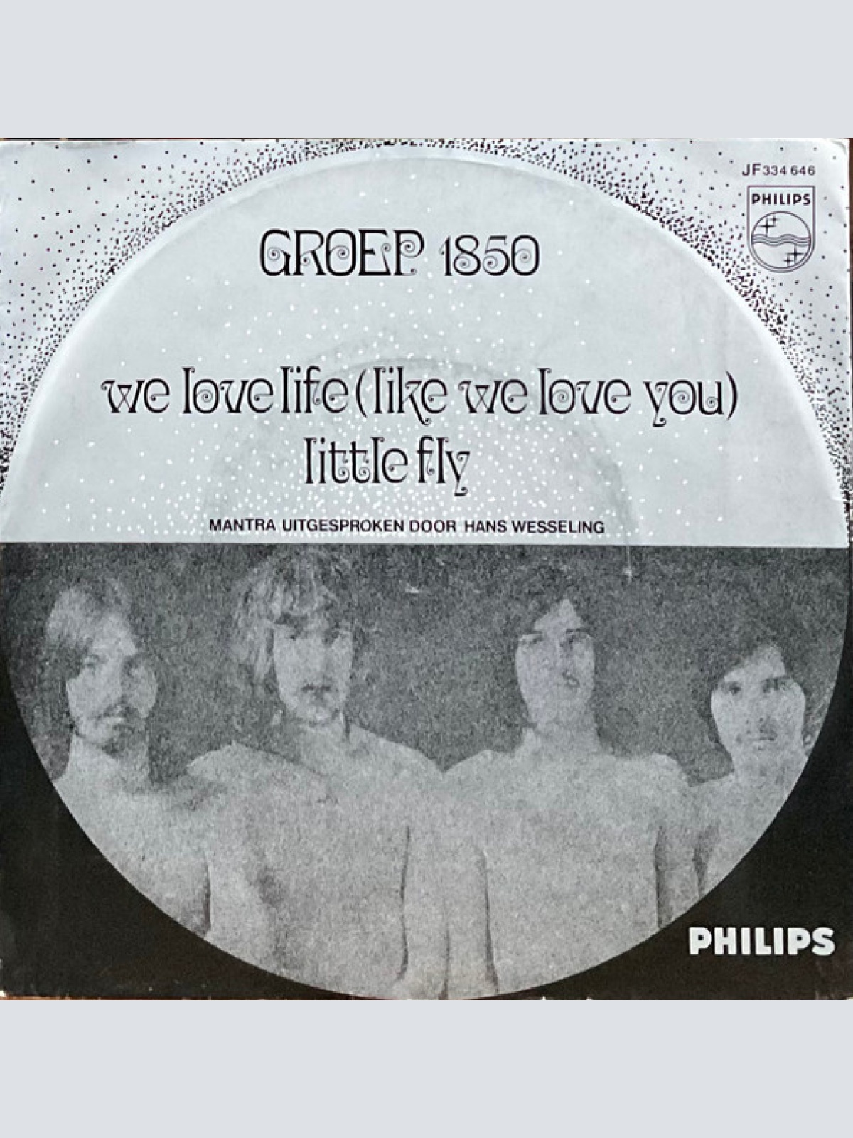 Vinyl / Groep 1850* - We Love Life (Like We Love You) / Little Fly