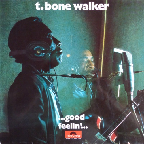 Vinyl / T-Bone Walker -  ... Good Feelin' ...