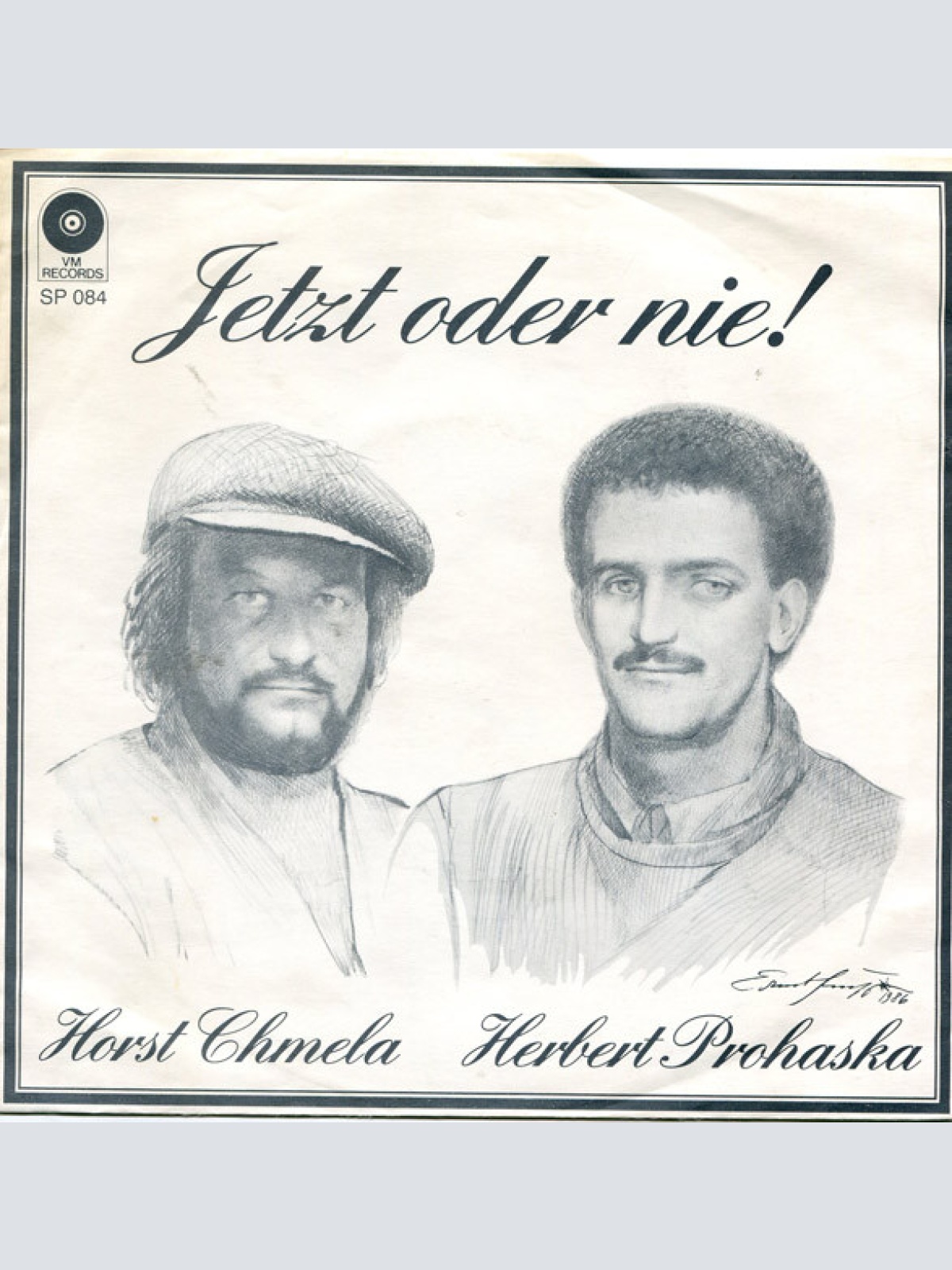 Vinyl / Herbert Prohaska, Horst Chmela - Freund Sein! / Jetzt Oder Nie!