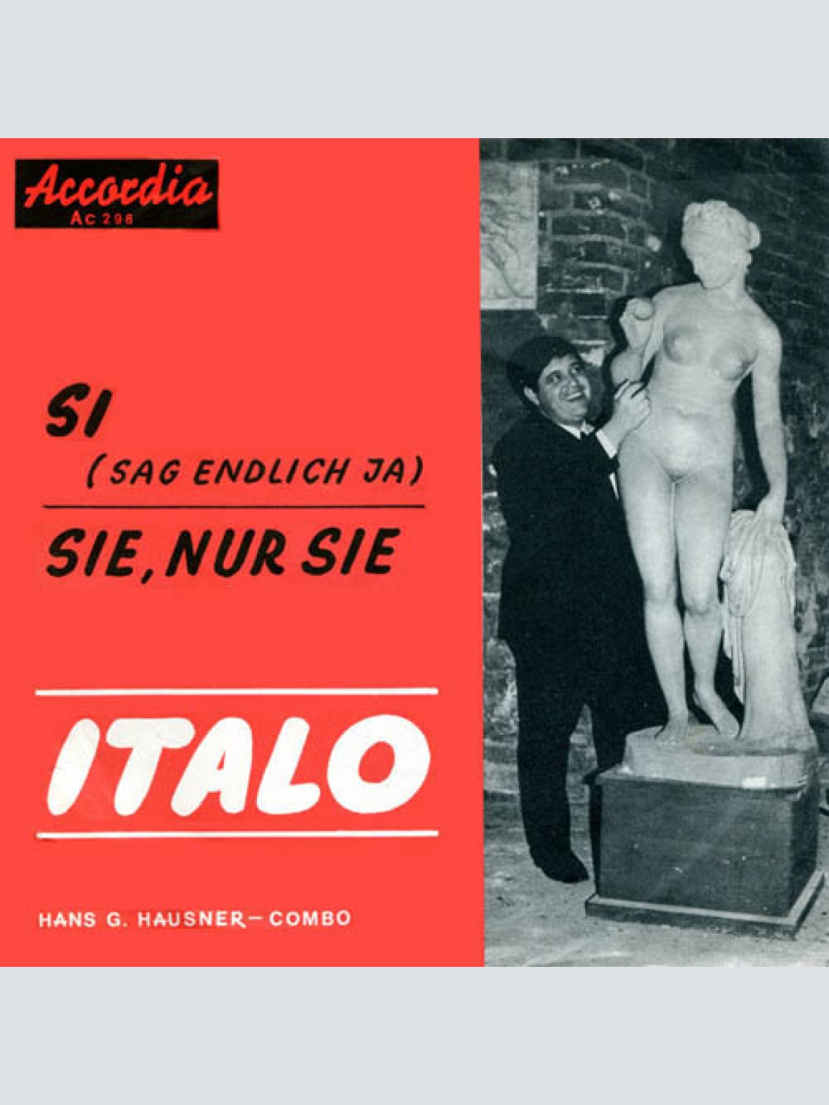 Vinyl / Italo & Hans G. Hausner Combo - Si (Sag Endlich Ja) / Sie, Nur Sie