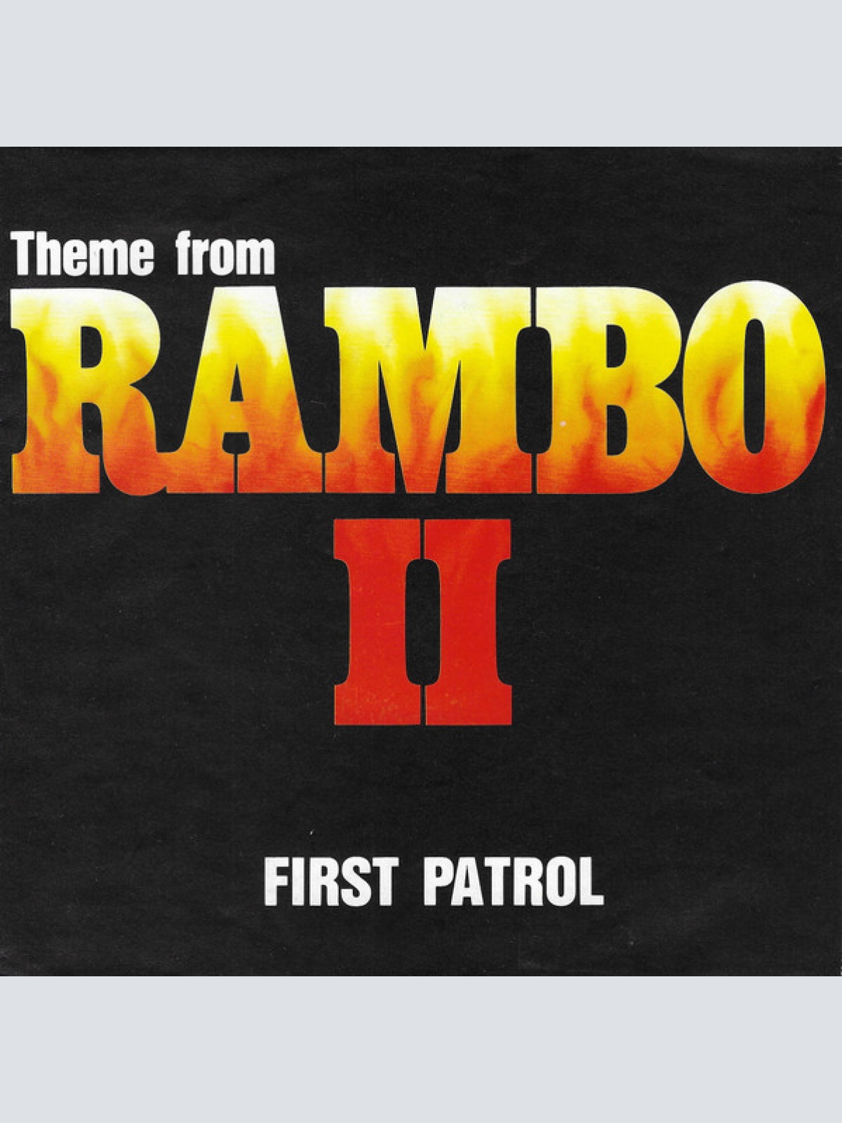 Vinyl / First Patrol - Theme From Rambo II