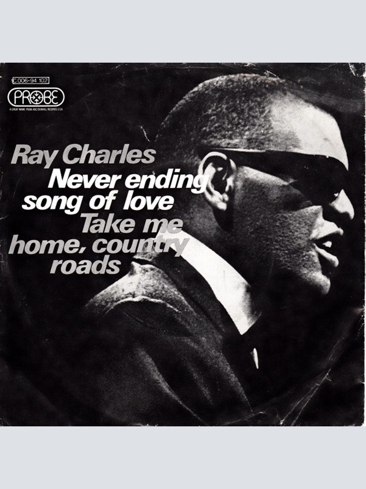 Vinyl / Ray Charles - Never Ending Song Of Love / Take Me Home, Country Roads