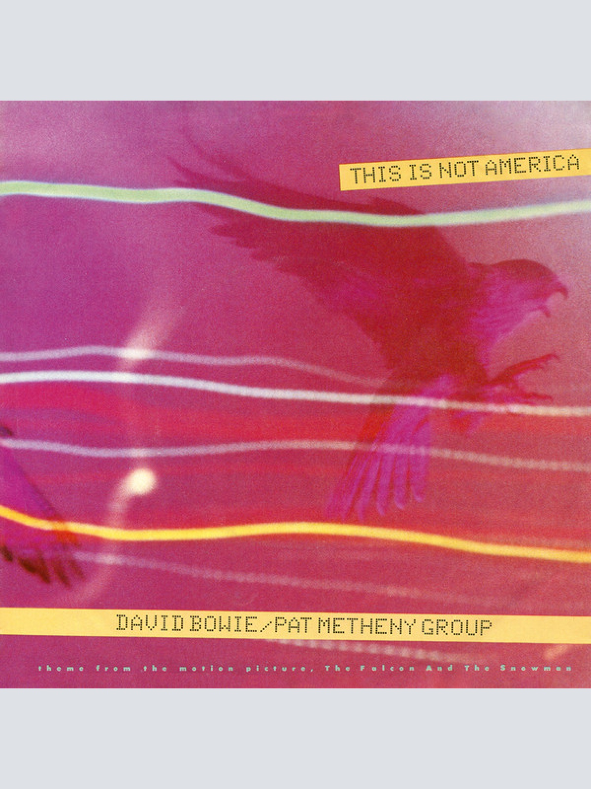 Vinyl / David Bowie / Pat Metheny Group - This Is Not America (Theme From The Original Motion Picture, The Falcon And The Snowman)