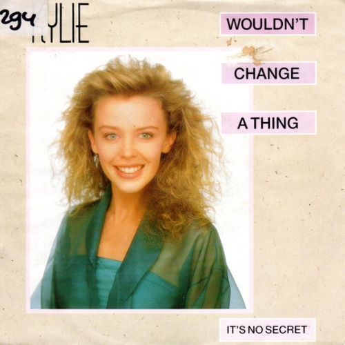 Vinyl / Kylie* - Wouldn't Change A Thing