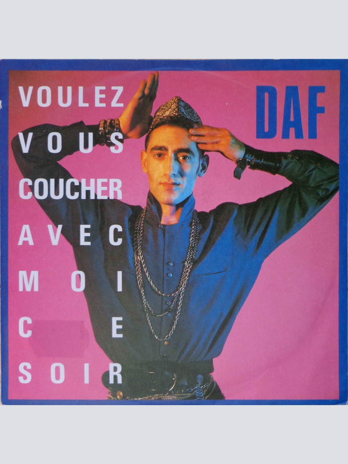 Vinyl / DAF* - Voulez Vous Coucher Avec Moi Ce Soir