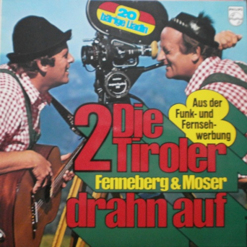 Vinyl / Dei 2 Tiroler Fenneberg & Moser* - Die 2 Tiroler Drahn Auf