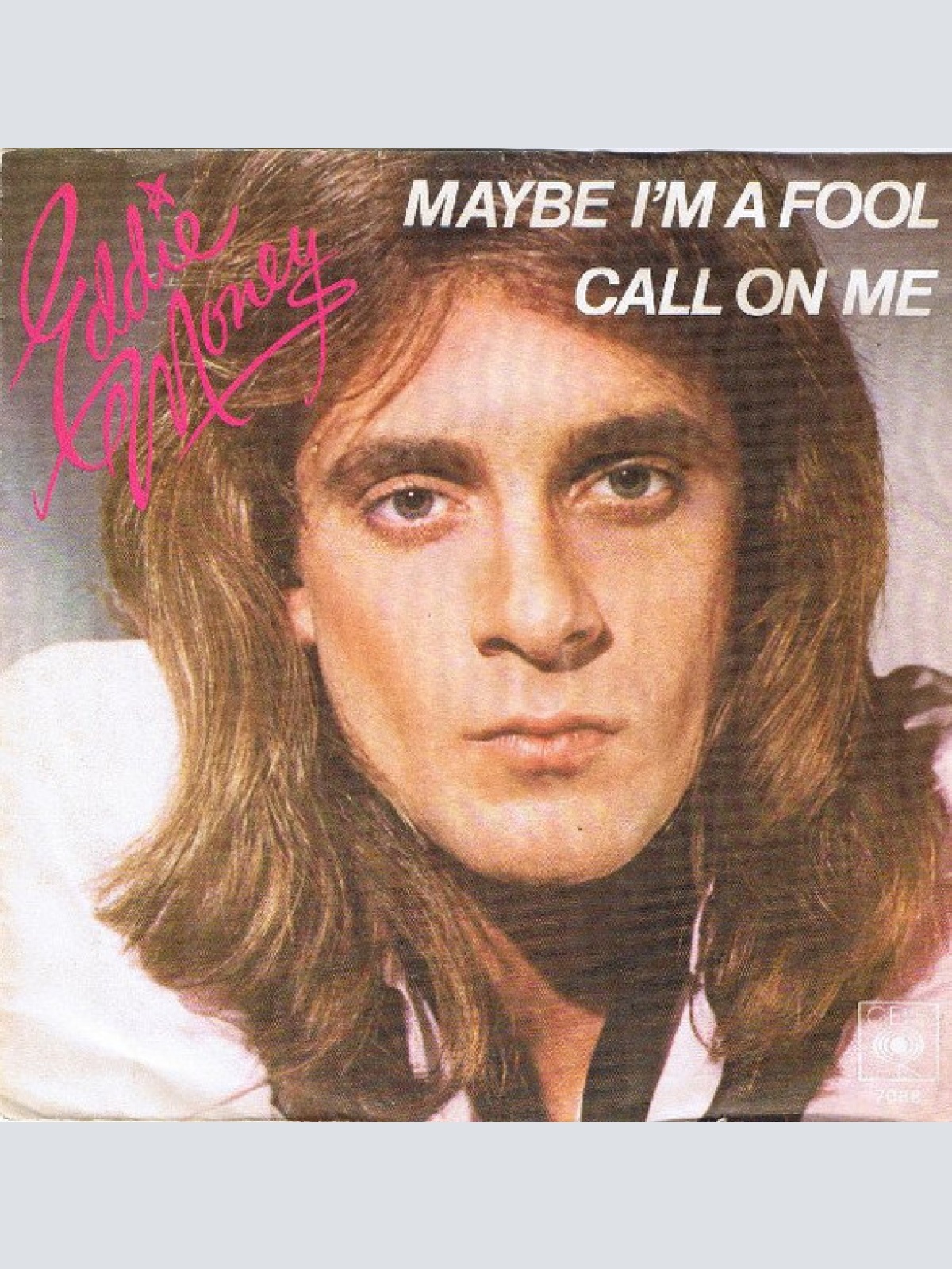 Vinyl / Eddie Money - Maybe I'm A Fool / Call On Me
