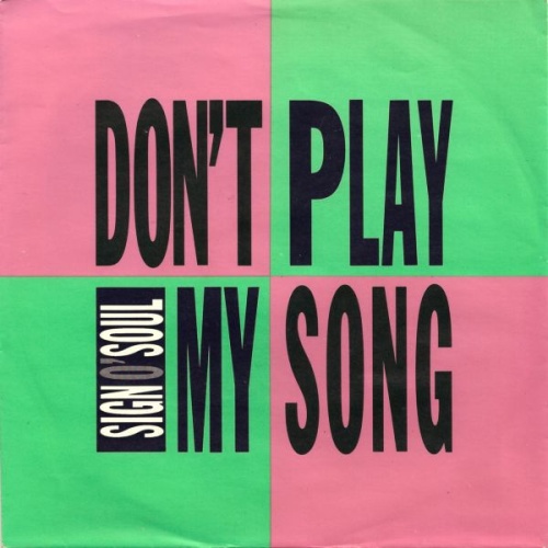 Vinyl / Sign O' Soul - Don't Play My Song