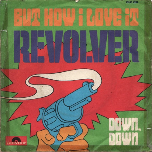 Vinyl / Revolver (28) - But How I Love It / Down, Down
