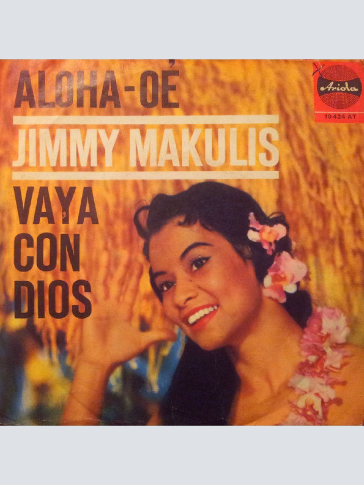Vinyl / Jimmy Makulis - Aloha-Oé / Vaya Con Dios