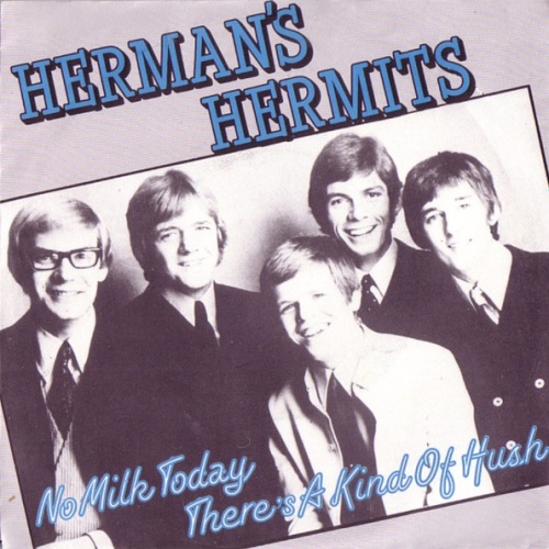 Vinyl / Herman's Hermits - No Milk Today / There's A Kind Of Hush