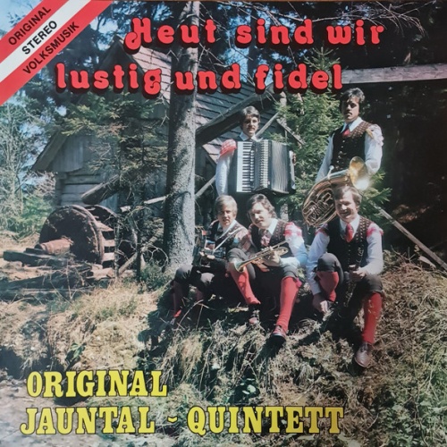 Vinyl / Original Jauntal - Quintett* - Heut Sind Wir Lustig Und Fidel
