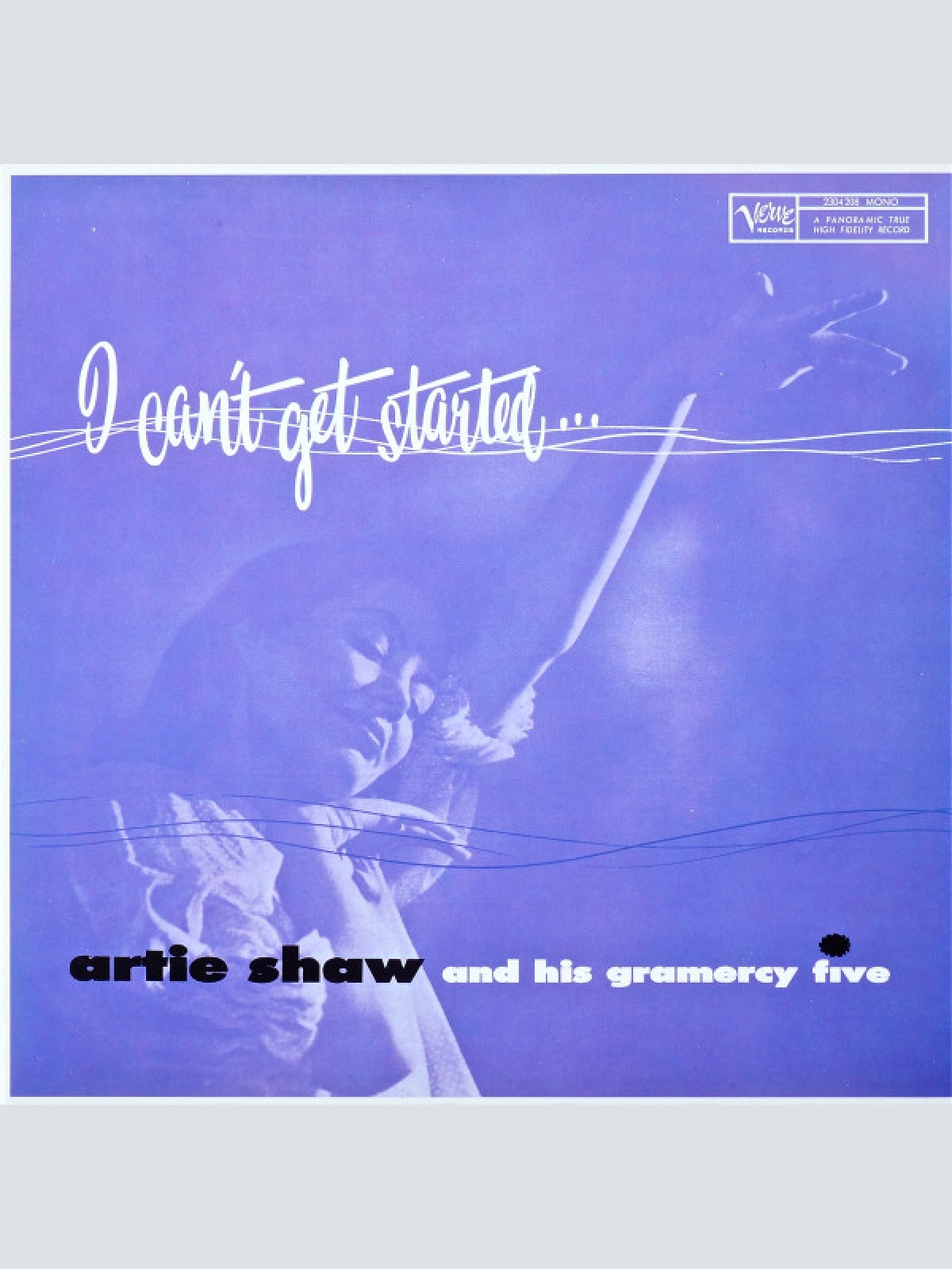 Vinyl / Artie Shaw And His Gramercy Five - I Can't Get Started...