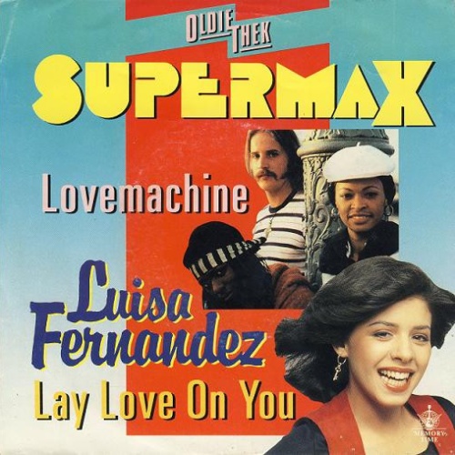 Vinyl / Supermax / Luisa Fernandez - Lovemachine / Lay Love On You