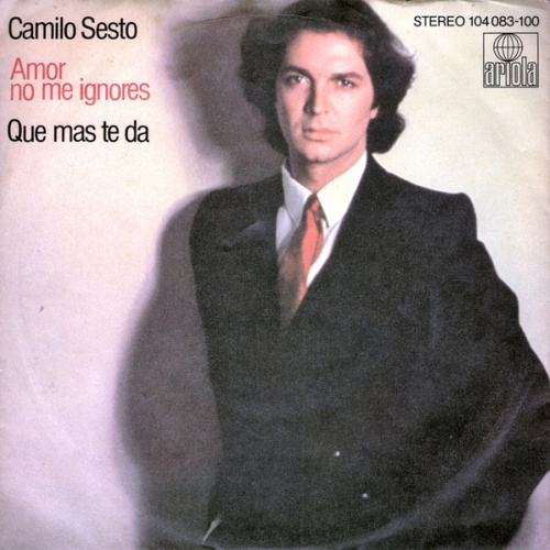 Vinyl / Camilo Sesto - Amor No Me Ignores / Que Mas Te Da