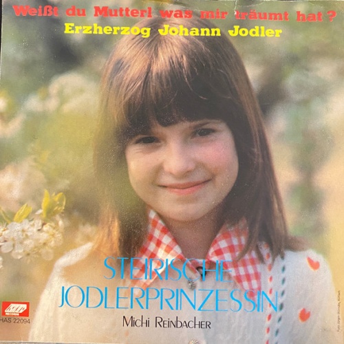 Vinyl / Michaela Reinbacher - Weißt Du Mutterl Was Mir Täumt Hat? / Erzherzog Johann Jodler