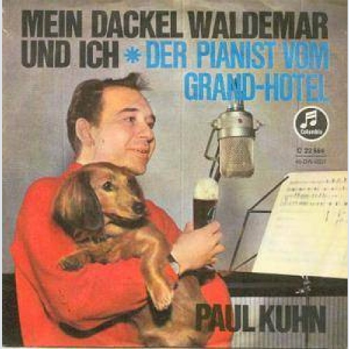 Vinyl / Paul Kuhn - Mein Dackel Waldemar Und Ich / Der Pianist Vom Grand-Hotel