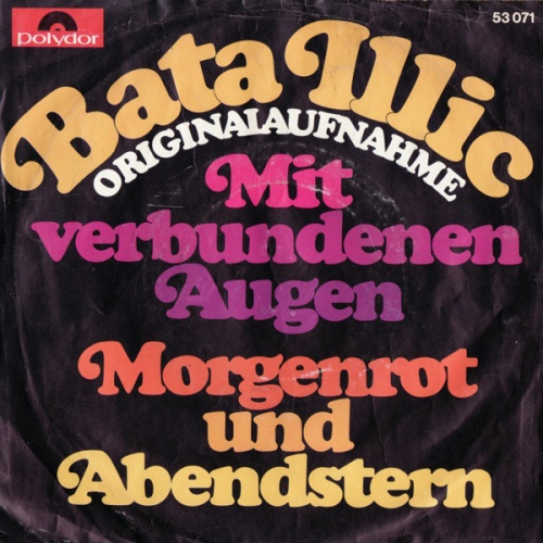 Vinyl / Bata Illic - Mit Verbundenen Augen / Morgenrot Und Abendstern