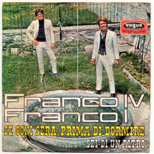 Vinyl / Franco IV Franco I* - Se Ogni Sera, Prima Di Dormire / Sei Di Un Altro