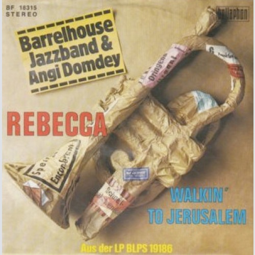 Vinyl / Barrelhouse Jazzband & Angi Domdey - Rebecca / Walkin' To Jerusalem