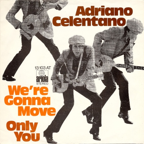 Vinyl / Adriano Celentano - We're Gonna Move / Only You
