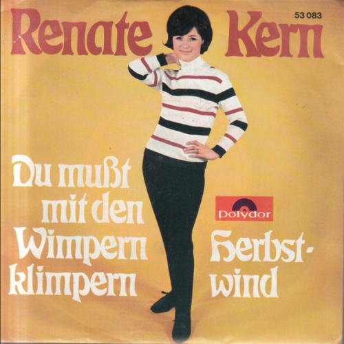 Vinyl / Renate Kern - Du Mußt Mit Den Wimpern Klimpern / Herbstwind