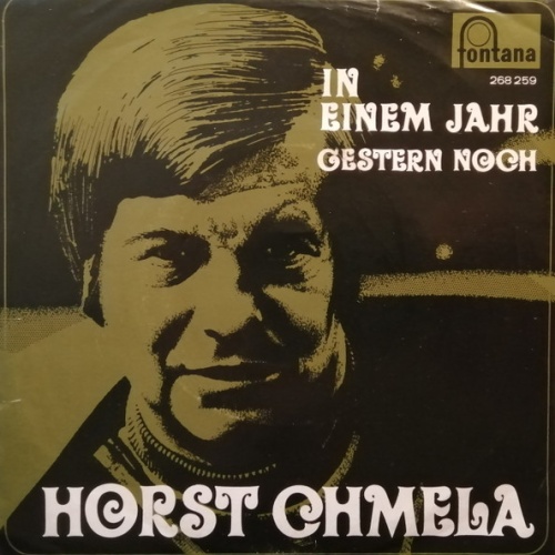 Vinyl / Horst Chmela - In Einem Jahr / Gestern Noch