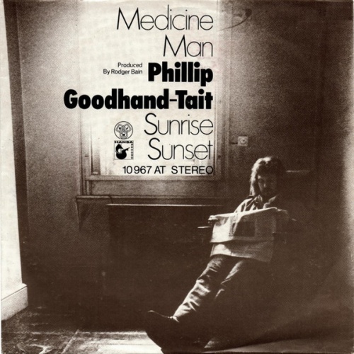 Vinyl / Phillip Goodhand-Tait - Medicine Man  /  Sunrise Sunset