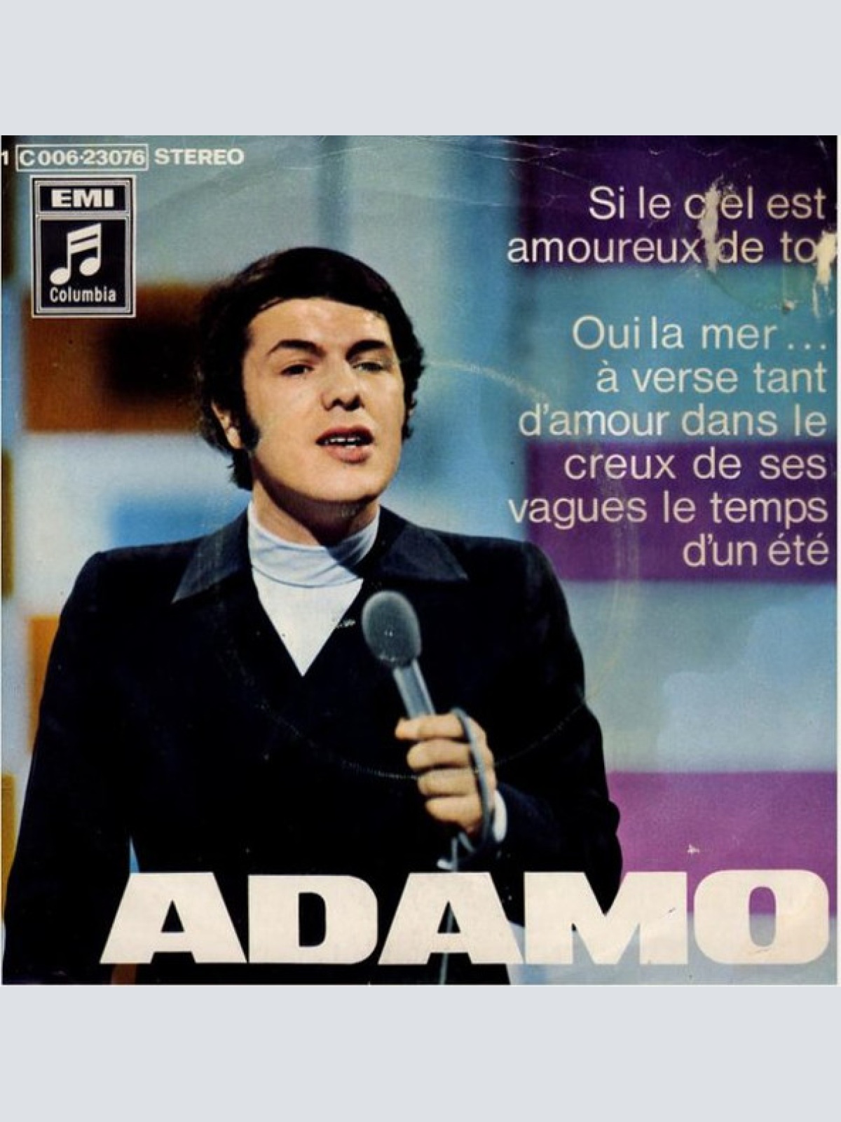 Vinyl / Adamo - Si Le Ciel Est Amoureux De Toi  / Oui La Mer ... À Verse Tant D'amour Dans Le Creux De Ses Vagues Le Temps D'un Été