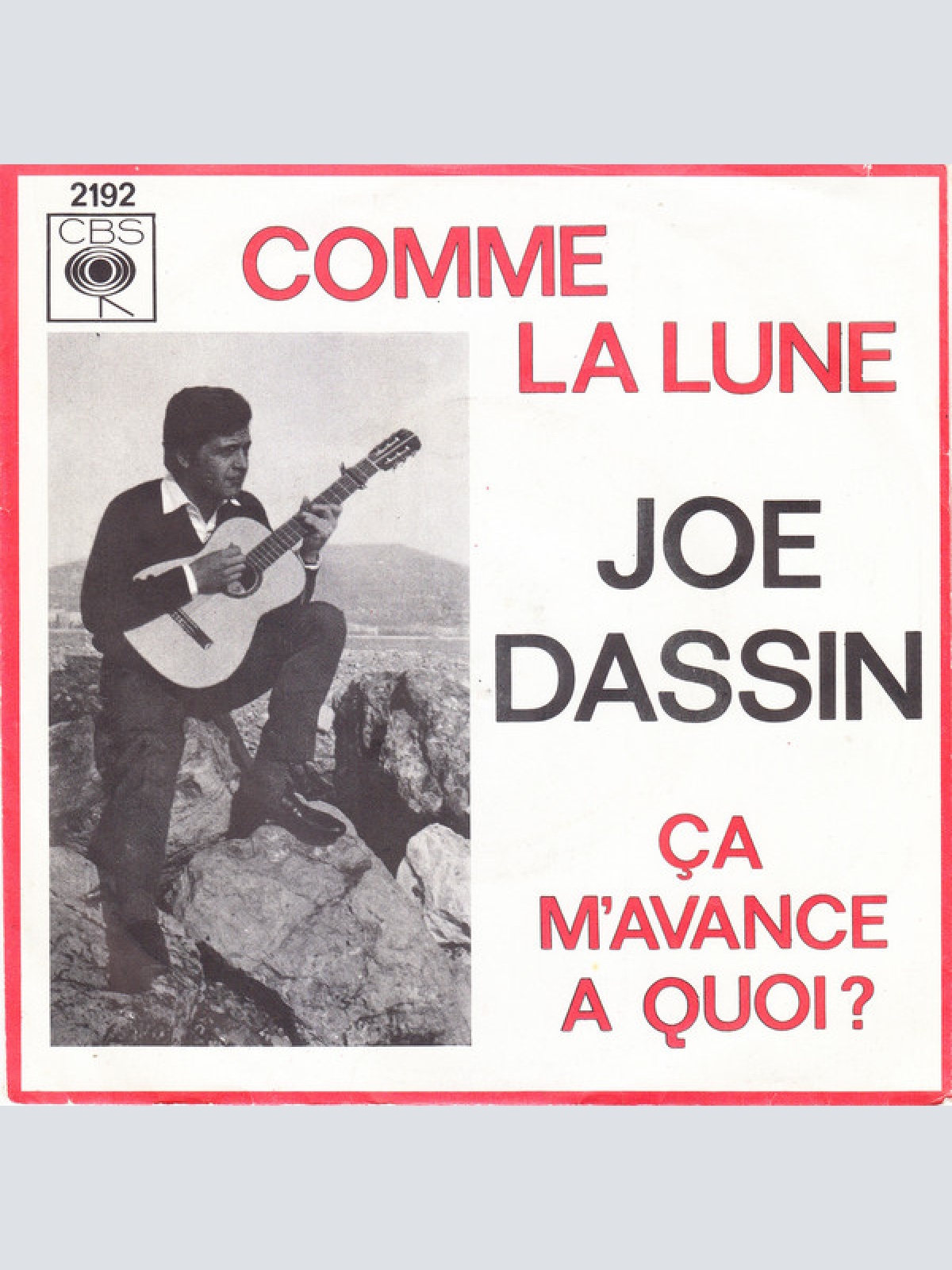 Vinyl / Joe Dassin - Comme La Lune / Ça M'Avance A Quoi?