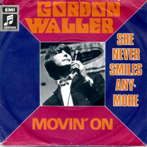 Vinyl / Gordon Waller - Movin' On / She Never Smiles Anymore