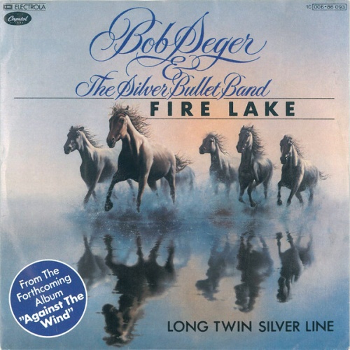 Vinyl / Bob Seger & The Silver Bullet Band* - Fire Lake