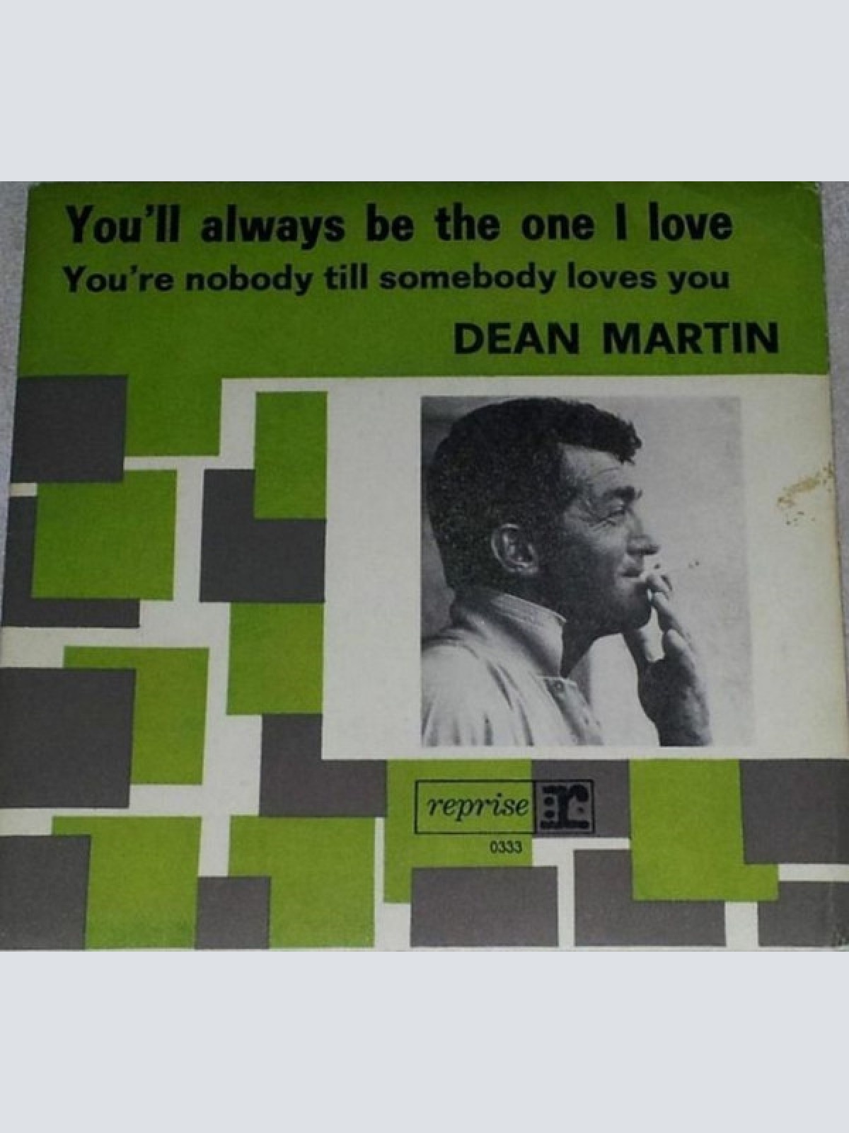 Vinyl / Dean Martin - You'll Always Be The One I Love / You're Nobody Till Somebody Loves You