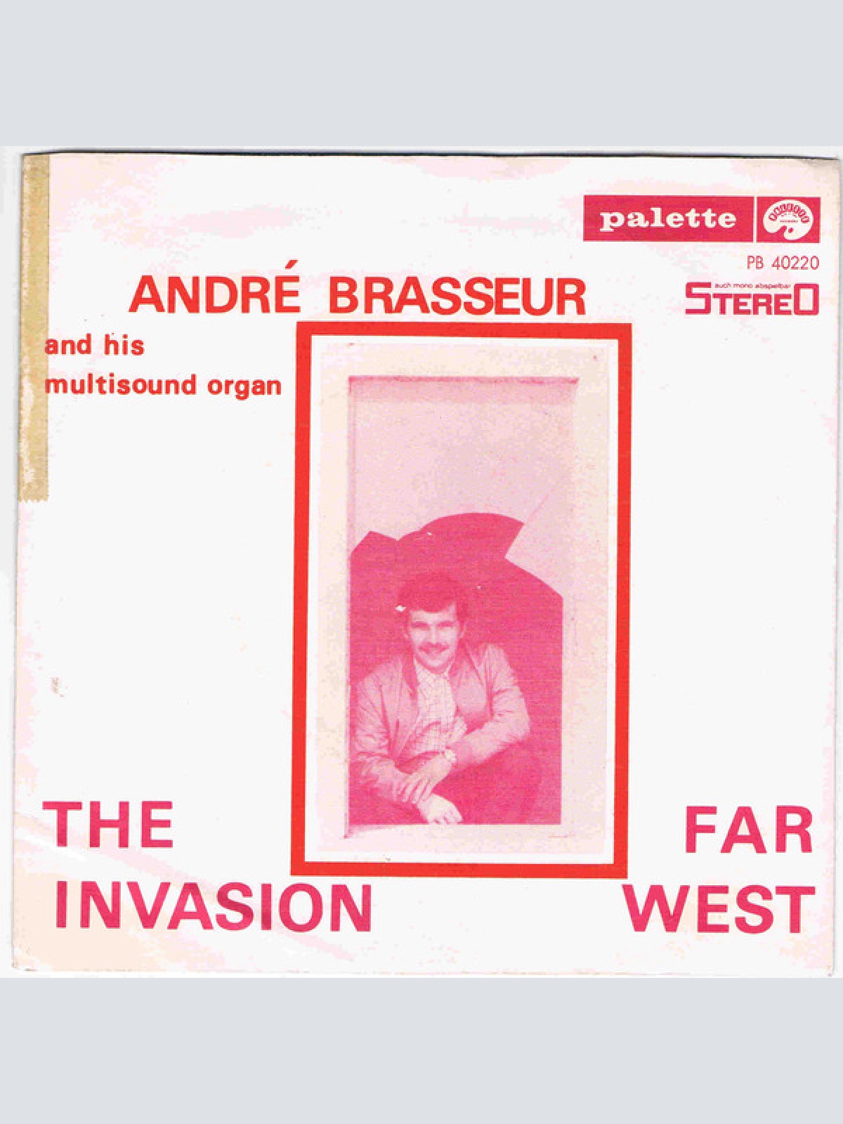 Vinyl / André Brasseur And His Multisound Organ* - The Invasion / Far West