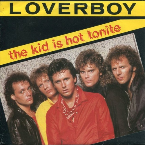 Vinyl / Loverboy - The Kid Is Hot Tonite
