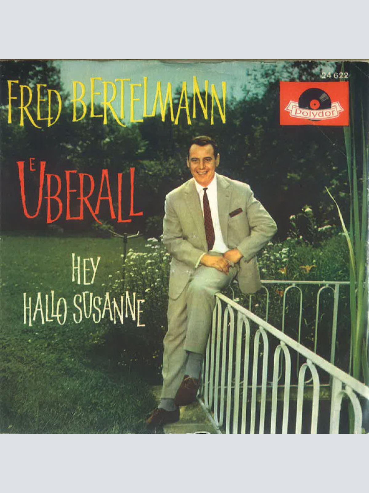 Vinyl / Fred Bertelmann - Überall, Wo Mich Ein Mädel Küßt