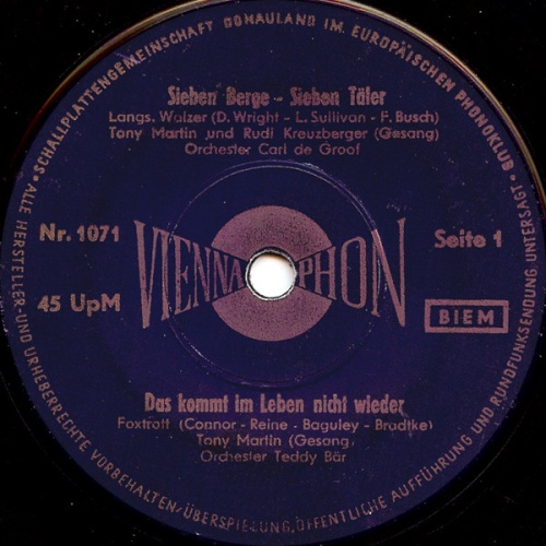 Vinyl / Tony Martin (5) / Rudi Kreuzberger / Bettina Franck / Orchester Carl De Groof / Orchester Teddy Bär - Sieben Berge - Sieben Täler / Das Kommt Im Leben Nicht Wieder / Die Bar Von Lolita (Mambo-Lolita) / Ananas